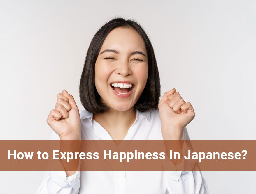How to Express Happiness In Japanese